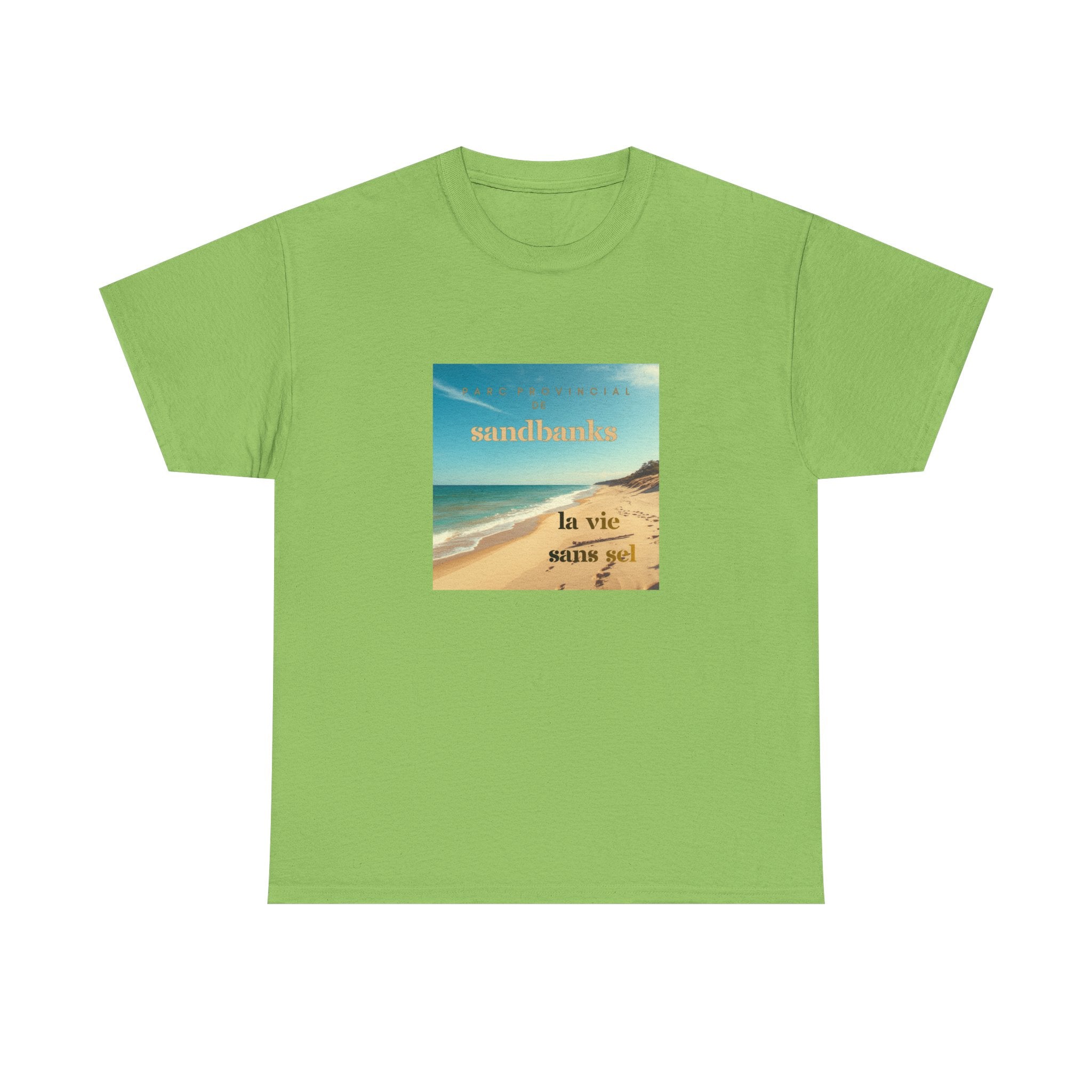 "La Vie Sans Sel" Sandbanks Parc Provincial -Prince Edward County Tee