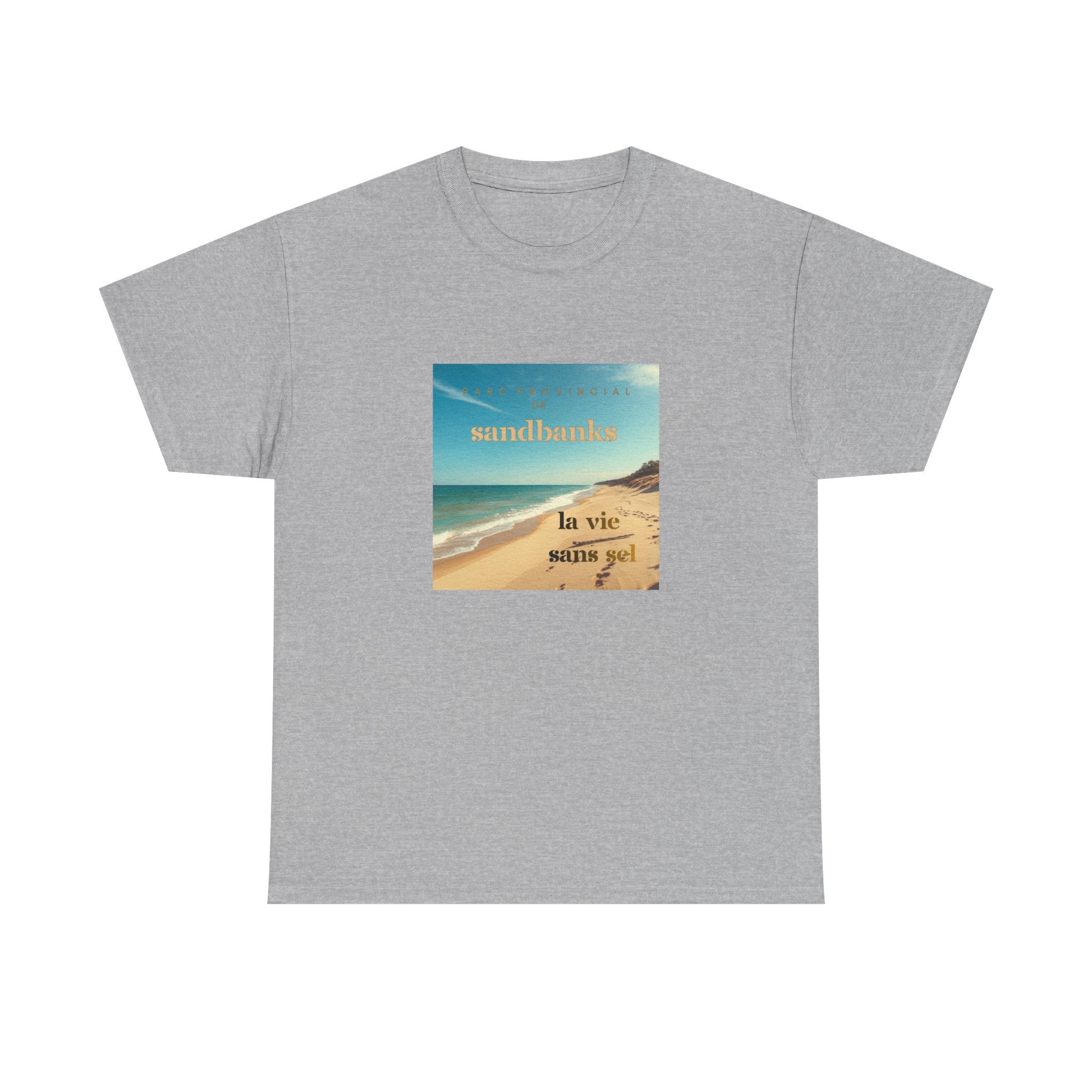 "La Vie Sans Sel" Sandbanks Parc Provincial -Prince Edward County Tee